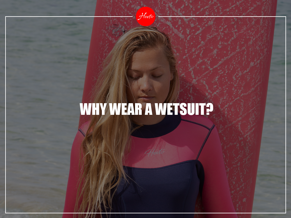 Why Wear a Wetsuit?